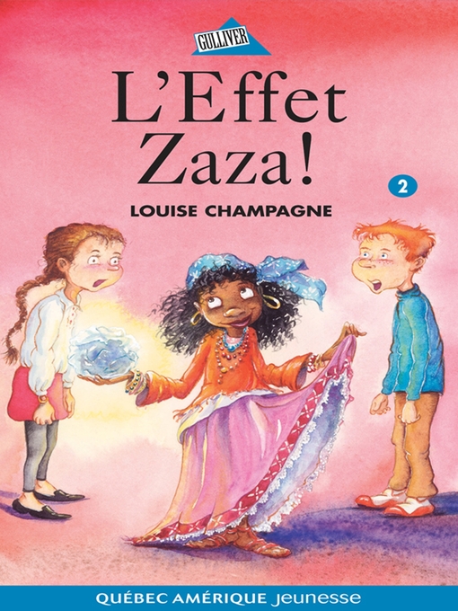 Title details for Zaza! 2--L'Effet Zaza! by Louise Champagne - Available